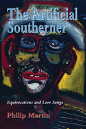 Artificial Southerner: Equivocations and Love Songs