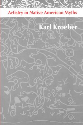 Artistry in Native American Myths - Kroeber, Karl