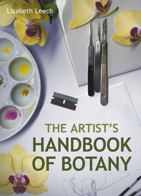 Artists Handbook of Botany - Leech, Lizabeth