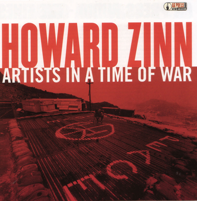 Artists in a Time of War - Zinn, Howard, Ph.D.