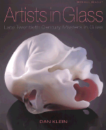 Artists in Glass: Late Twentieth Century Masters in Glass
