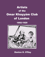 Artists of theOmar Khayym Clubof London: 1892 to 1929