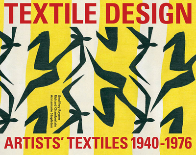 Artists' Textiles 1940-1976 - Rayner, Geoff, and Chamberlain, Richard, and Stapleton, Annamarie