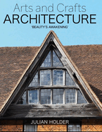Arts and Crafts Architecture: 'Beauty's Awakening'