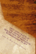 Arts and Crafts in the Middle Ages; A Description of Mediaeval Workmanship in Several of the Departments of Applied Art, Together with Some Account of Special Artisans in the Early Renaissance