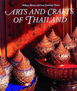 Arts and Crafts of Thailand - Warren, William, and Tettoni, Luca Invernizzi (Photographer)