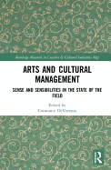 Arts and Cultural Management: Sense and Sensibilities in the State of the Field