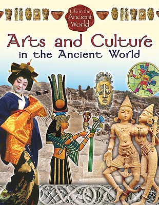 Arts and Culture in the Ancient World - Richardson, Hazel