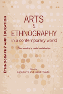 Arts and ethnography in a contemporary world: From learning to social participation