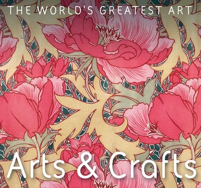 Arts & Crafts - Robinson, Michael, and Rudd, David (Foreword by)