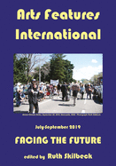 Arts Features International: Facing the Future