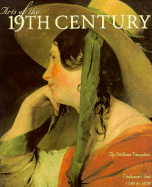 Arts of the 19th Century: Volume One 1780 to 1850