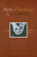 Arts, Theology, and the Church: New Intersections
