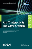 ArtsIT, Interactivity and Game Creation: 11th EAI International Conference, ArtsIT 2022, Faro, Portugal, November 21-22, 2022, Proceedings