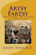 Artsy Fartsy: A History of the Cultured Fart