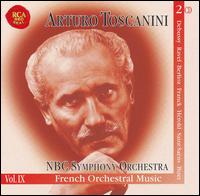 Arturo Toscanini & NBC Symphony Orchestra, Vol. 9: French Orchestral Music - NBC Symphony Orchestra; Arturo Toscanini (conductor)