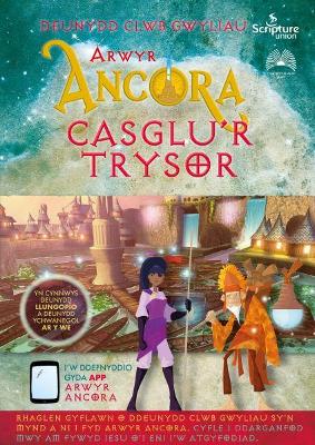 Arwyr Ancora: Casglu'r Trysorau - Taylor, Alex, and Roberts, Sian (Translated by)