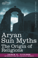 Aryan Sun Myths: The Origin of Religions