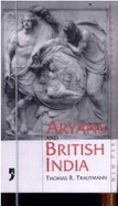 Aryans and British India - Trautmann, Thomas R.