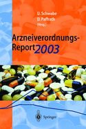 Arzneiverordnungs-Report 2003: Aktuelle Daten, Kosten, Trends Und Kommentare