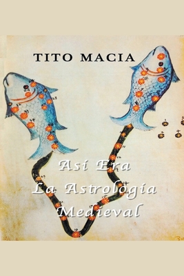 As Era La Astrologa Medieval - Maci, Tito