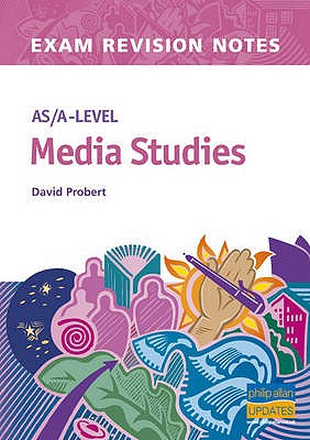 AS/A-level Media Studies Exam Revision Notes by David Probert - Alibris