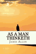 As a Man Thinketh