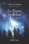 As Above, So Below: Sun, Moon & Stars