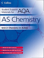 As Chemistry Unit 2: Chemistry in Action