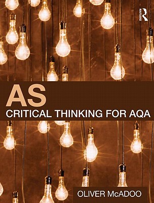 AS Critical Thinking for AQA - McAdoo, Oliver