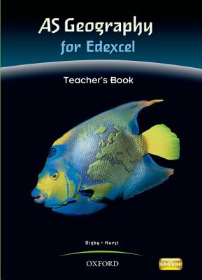 AS Geography for Edexcel Teacher Book: Teacher's Handbook - Digby, Bob, and Hurst, Catherine