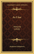 As I See: Nietsche (1920)