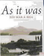 As It Was: Sin Mar a Bha: Recollections of an Ulva Boyhood