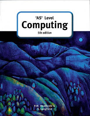 'AS' Level Computing - Langfield, Sylvia, and Heathcote, Pat M.