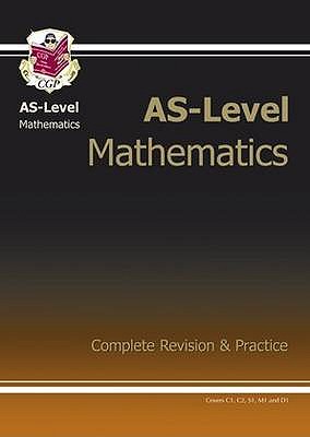 AS-Level Maths Complete Revision & Practice - CGP Books (Editor)