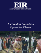 As London Launches Operation Chaos: Executive Intelligence Review; Volume 43, Issue 42