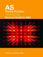 As Media Studies: The Essential Revision Guide for Aqa