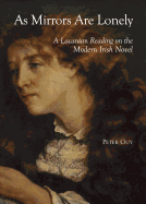 As Mirrors are Lonely: A Lacanian Reading on the Modern Irish Novel