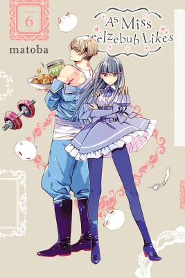 As Miss Beelzebub Likes, Vol. 6 - Matoba, and Coffman, Kei (Translated by), and Mapa, Rina