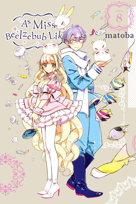 As Miss Beelzebub Likes, Vol. 8 - Matoba, and Coffman, Kei (Translated by), and Mapa, Rina