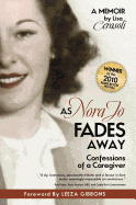 As Nora Jo Fades Away: Confessions of a Caregiver