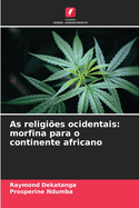 As religi?es ocidentais: morfina para o continente africano