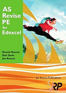 AS Revise PE for Edexcel: A Level Physical Education Student Revision Guide Endorsed by Edexcel