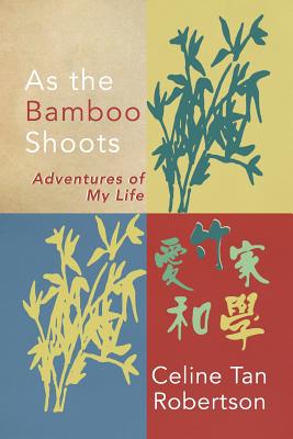 As the Bamboo Shoots - Tan Robertson, Celine