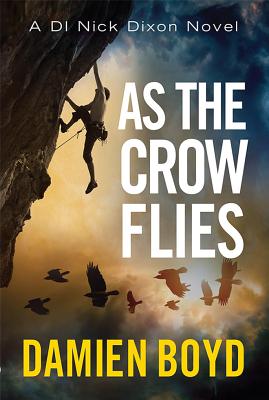 As the Crow Flies - Boyd, Damien