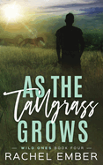 As the Tallgrass Grows