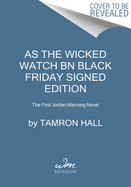 As the Wicked Watch-Issued-Signed First Edition, Variant 1 Isbn #, First Jordan Manning Novel, First Edition, First Printing
