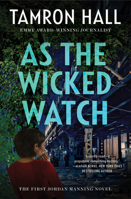 As the Wicked Watch: The First Jordan Manning Novel - Hall, Tamron