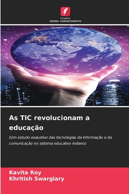 As TIC revolucionam a educa??o - Roy, Kavita, and Swargiary, Khritish