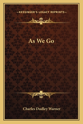 As We Go - Warner, Charles Dudley